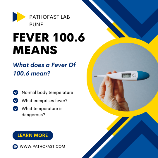 What does a Fever of 100.6 mean?
